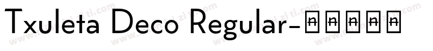 Txuleta Deco Regular字体转换